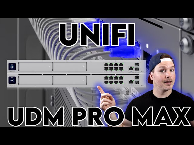 Unifi UDM Pro Max : Large scale deployments are here