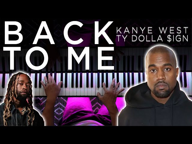 BACK TO ME - Kanye West x Ty Dolla $ign (Piano Cover) | VULTURES 1