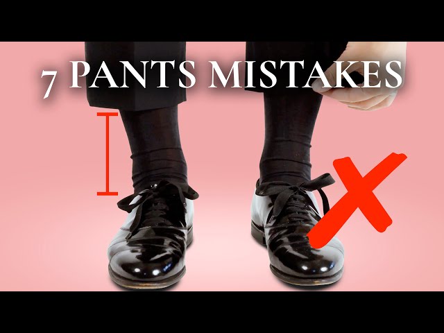 7 Pants (Trousers) Mistakes That Menswear Experts Avoid