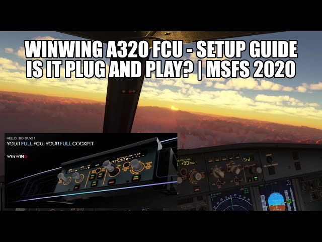 WinWing A320 FCU - Installation & Setup (Not Plug & Play!) | Working With Fenix A320 in MSFS 2020