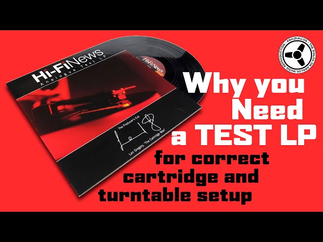 Why you need a Test Disc (for correct cartridge & turntable setup)