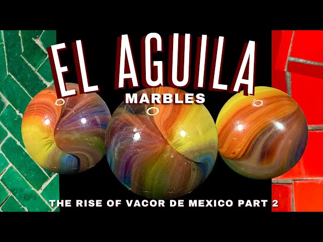 El Aguila Marbles (The Rise Of Vacor De Mexico part 2)