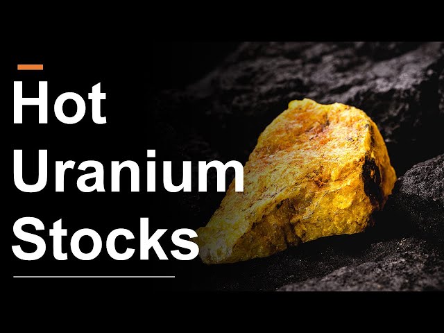 Investing in Uranium Goes Nuclear
