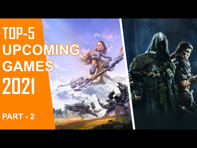 Top 5 Upcoming Games 2021_PART 2