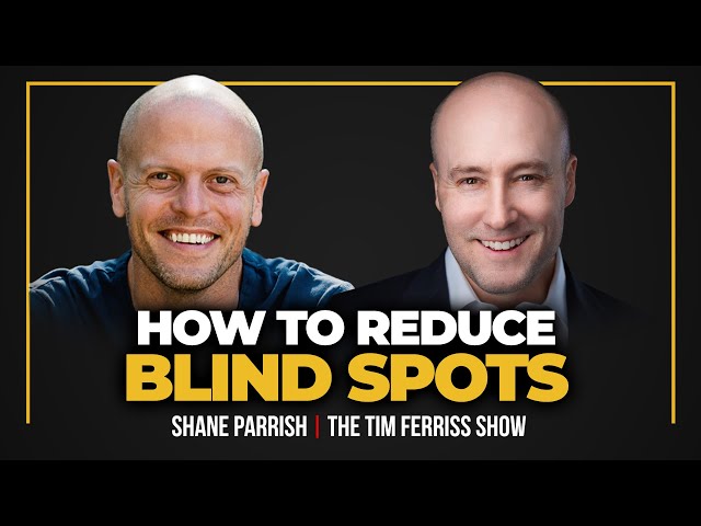 Rules for Better Thinking, How to Reduce Blind Spots, & More | Shane Parrish | The Tim Ferriss Show