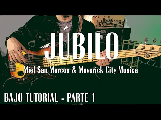 JUBILO - Miel San Marcos & Maverick City Música [ Bajo Tutorial] PARTE 1