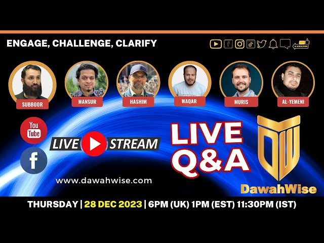 Live Q&A-Engage, Challenge, Clarify| Mansur, Hashim, Subboor, Yemeni, Waqar, Muris