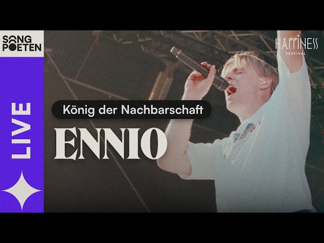 ENNIO - König der Nachbarschaft (Live @TheHappinessFestival )