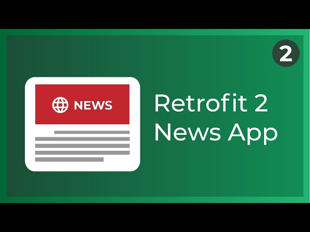 Retrofit 2 News App in Android Studio Tutorial (Part 2)