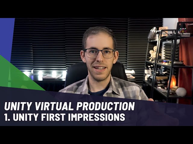 Unity Virtual Production: Choosing Unity and First Impressions