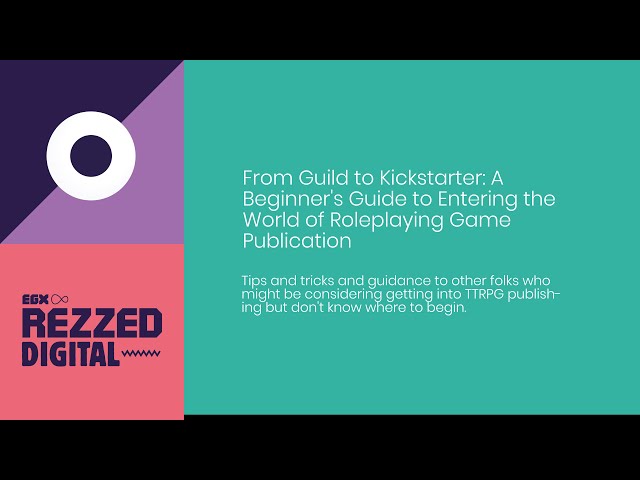 Rezzed Digital | From Guild to Kickstarter | 15-18 July 2021