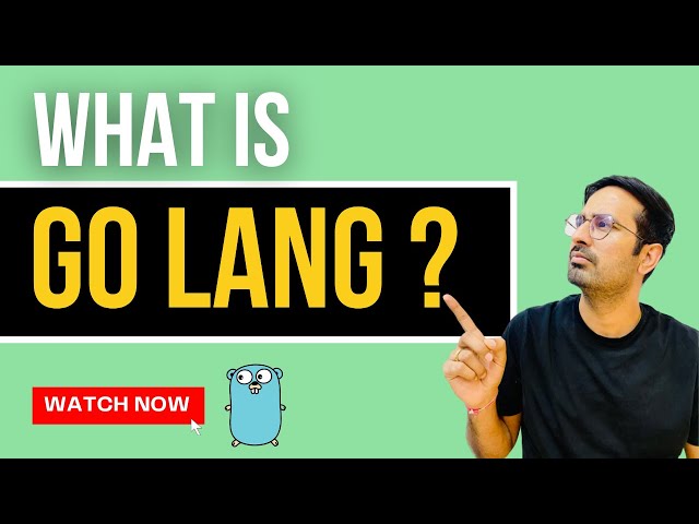 What is GO Language? |Golang Tutorial for Beginners | Golang introduction in 2022