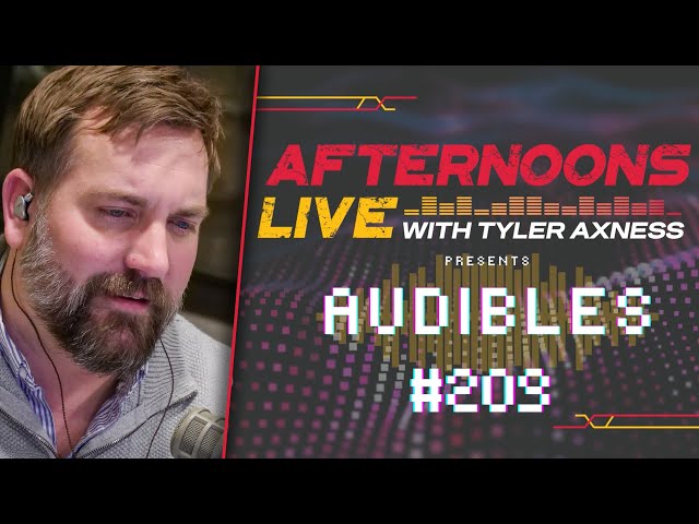 Audibles #210 | Afternoons Live