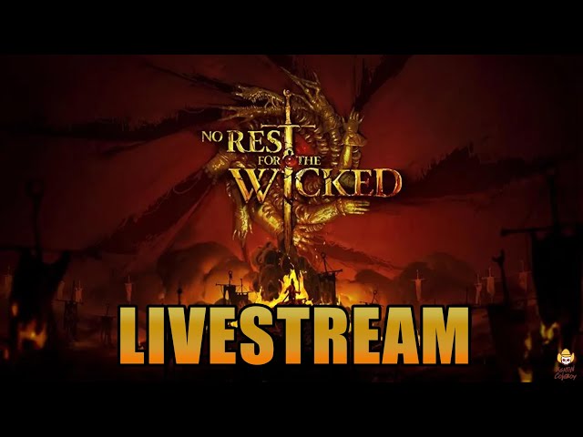 🔴Live - No Rest for the Wicked - Games for Love Charity Stream