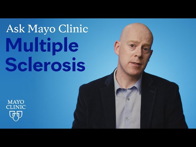 Ask Mayo Clinic: Multiple Sclerosis