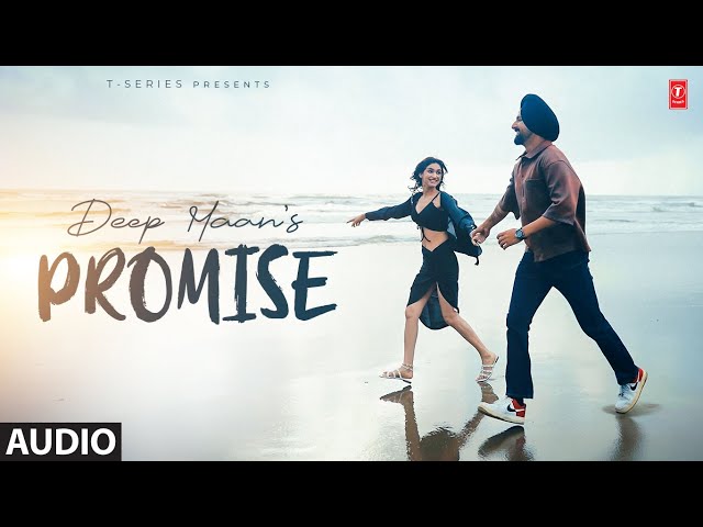 PROMISE (Full Audio) | Deep Maan | Latest Punjabi Songs 2024 | T-Series