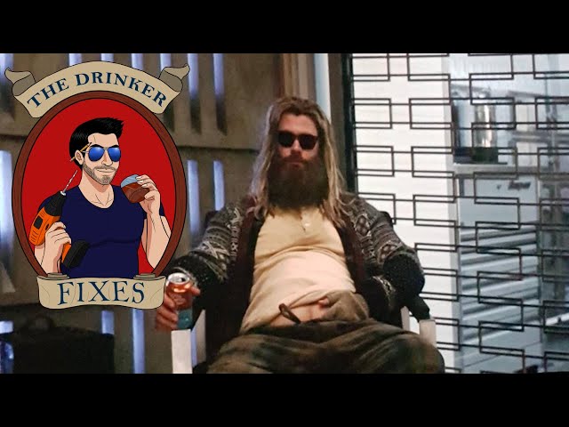 The Drinker Fixes... Fat Thor