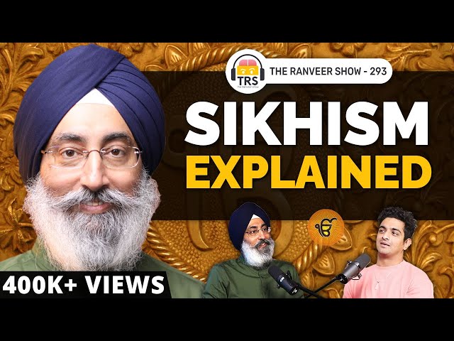 Sikhi, Guru Nanak & What It Means To Be Sikh - Harinder Singh | The Ranveer Show 293