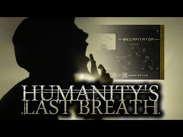 Humanity's Last Breath: INSANE vocals