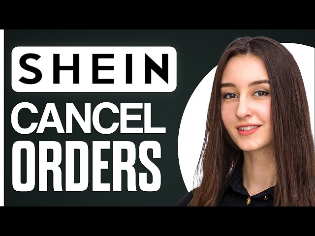 How To Cancel Shein Order 2024