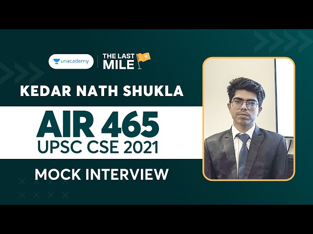 Kedar Nath Shukla | AIR 465 | UPSC CSE IAS 2021 Topper Mock Interview | UPSC Topper Rank 465
