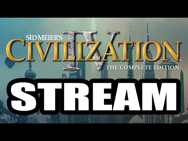 Civilization 4 Live Stream