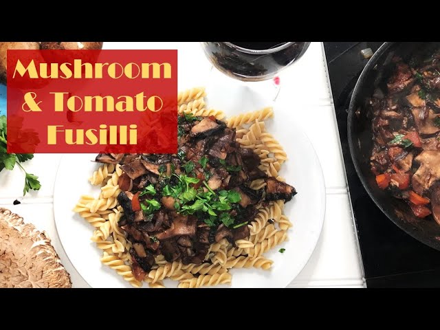 Giant Mushroom & Tomato Fusilli | Vegetarian Friendly Recipe | 巨型蘑菇番茄意面