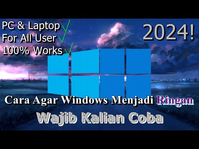 🔧NEW! Cara Agar Windows Menjadi Lebih Ringan dan Response ✅ Wajib Kalian Coba | 2024!