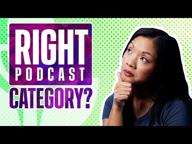 How to choose the right podcast category