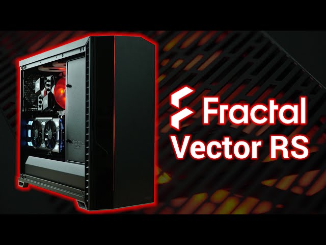 Fractal Design Vector RS Review