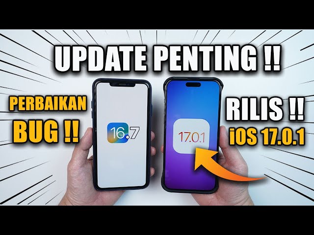 UPDATE PENTING‼️Apple Rilis iOS 17.0.1 dan iOS 16.7 - Apa yang baru ?
