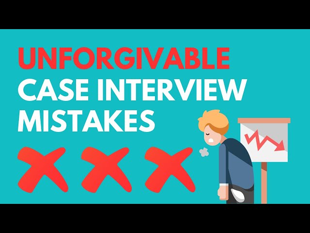 Case Interview Mistakes that 90% of People Make | Avoid at All Costs!