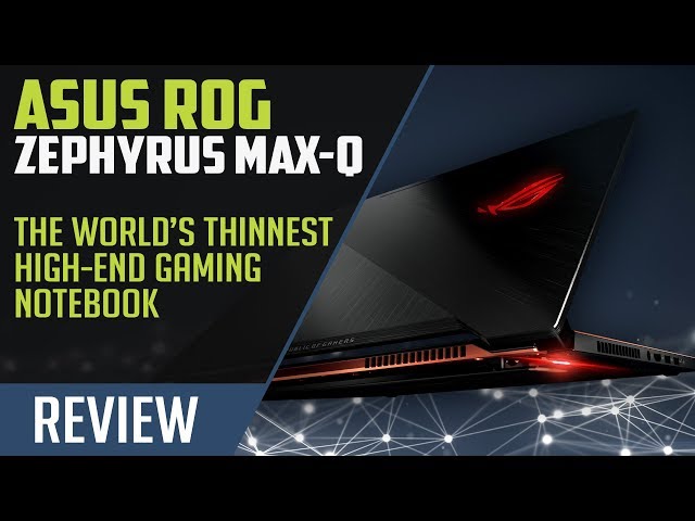 ASUS Zephyrus Max-Q: World's Thinnest, Fastest Gaming Notebook