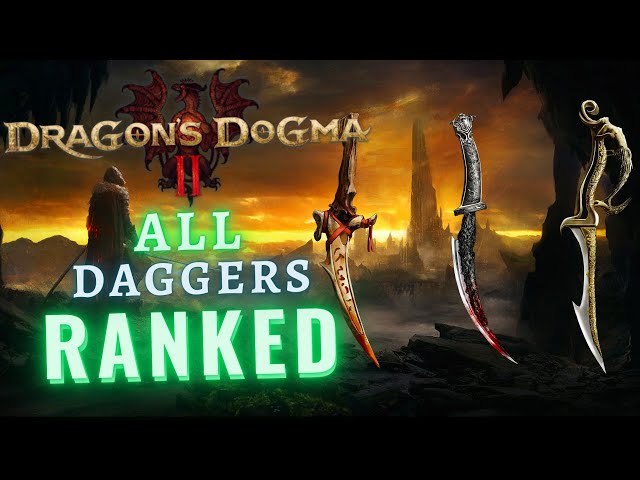 Dragon's Dogma II | ALL 19 Thief Daggers RANKED