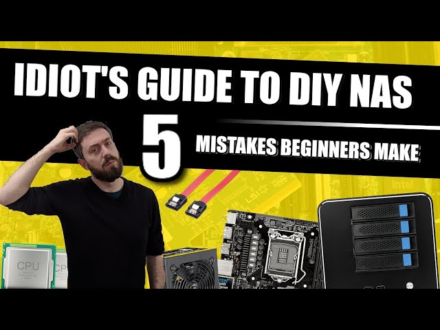 Noobs Guide to Building a NAS - 5 Mistakes Everyone Makes!
