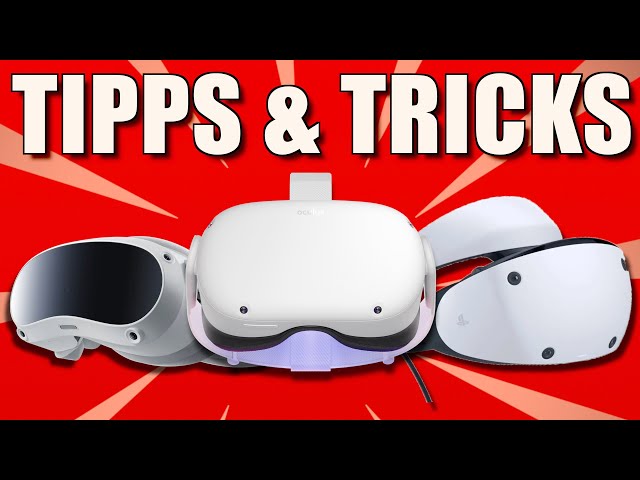 10+ Tipps und Tricks für die Virtual Reality [deutsch] Meta Oculus Quest 2 Tipps PSVR 2 Pico 4 Tipps
