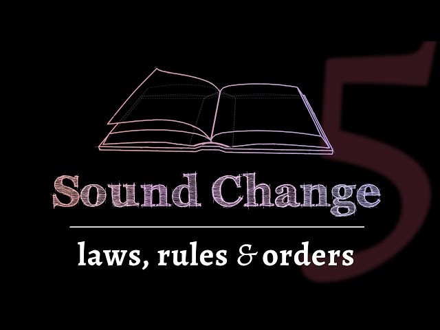Sound Change - Phonological Rules, Rule Orders & Relative Chronology (part 5 of 5)