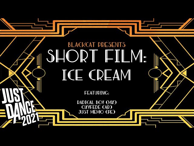 SHORT FILM (Quarentine Special) Just Dance 2021: Ice Cream by BLACKPINK & Selena Gómez