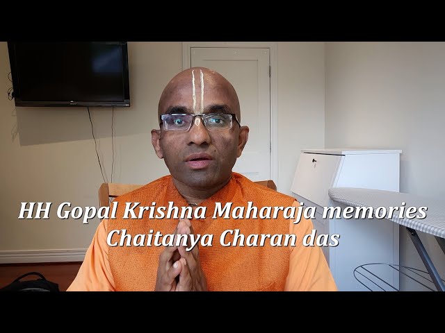 HH Gopal Krishna Maharaja memories - Chaitanya Charan das