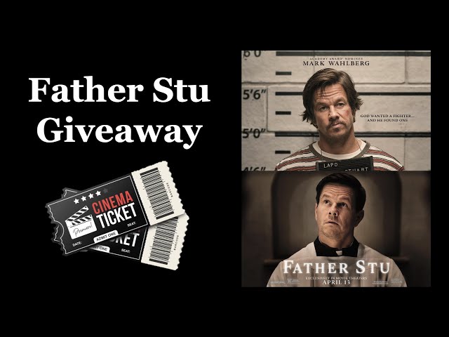 Father Stu Ticket Giveaway!