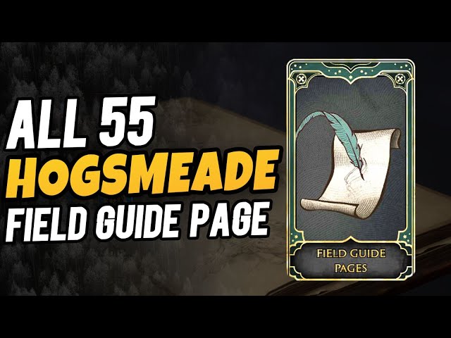 All 55 Hogsmeade field page guide | Hogwarts Legacy