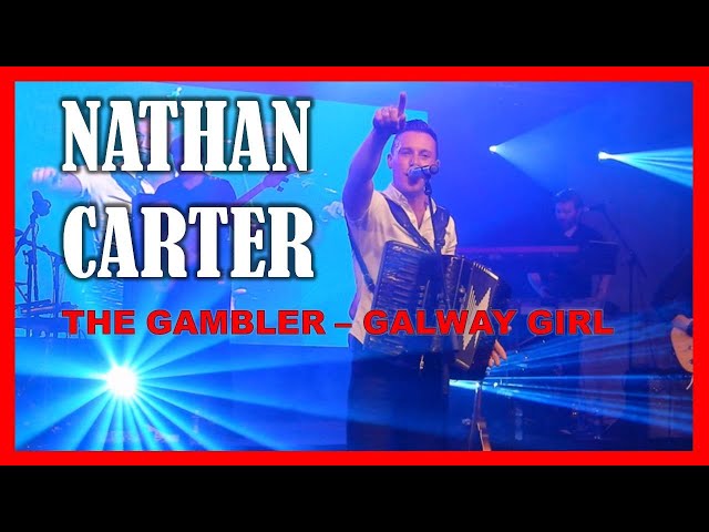 NATHAN CARTER  - The Gambler & Galway Girl