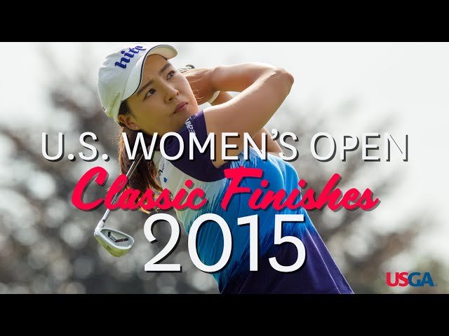 U.S. Women's Open Classic Finishes: 2015