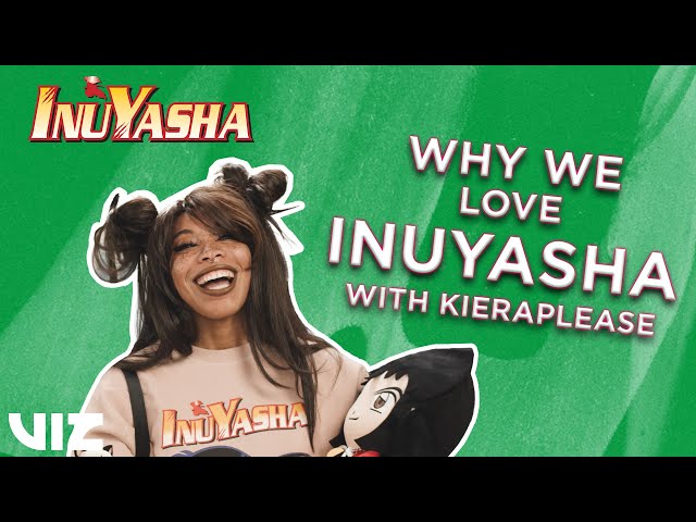 Why We Love Inuyasha | VIZ