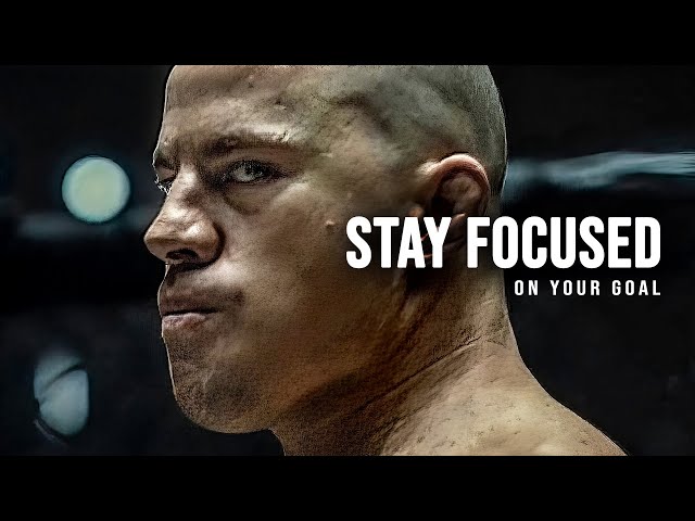 STAY FOCUSED ON YOUR GOAL - Best Motivational Speech