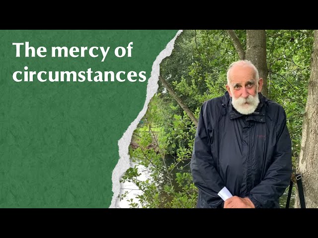 The mercy of circumstances