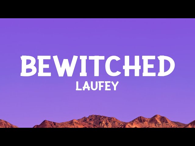 @laufey - Bewitched (Lyrics)