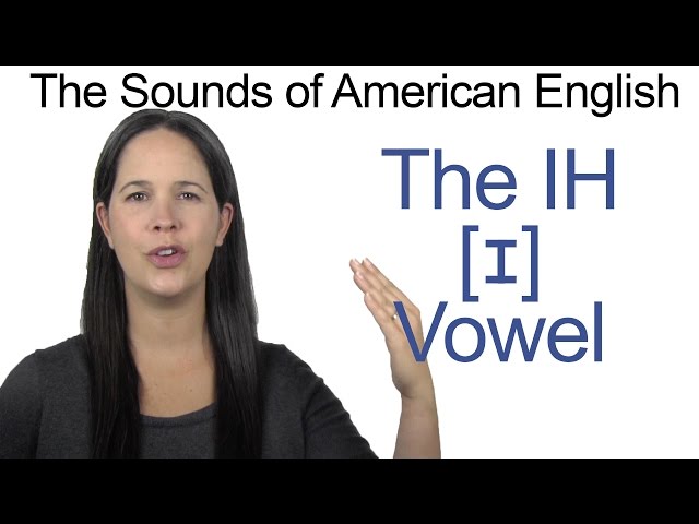 American English - IH [ɪ] Vowel - How to make the IH Vowel