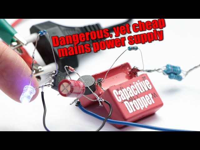 The most Dangerous, yet Cheapest Mains Power Supply?! || Building a Capacitive Dropper Circuit!