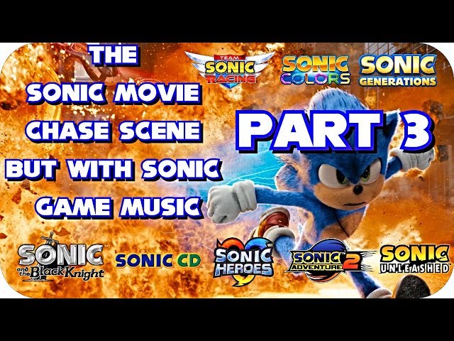 The Sonic Movie Chase Scene But With Sonic Game Music PART 3